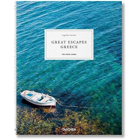 Great Escapes Greece: The Hotel Book
