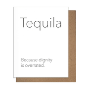 Tequila Dignity - Greeting Card