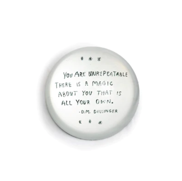 Paperweight - "You Are Unrepeatable"