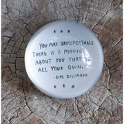 Paperweight - "You Are Unrepeatable"