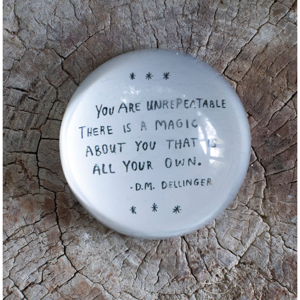 Paperweight - "You Are Unrepeatable"