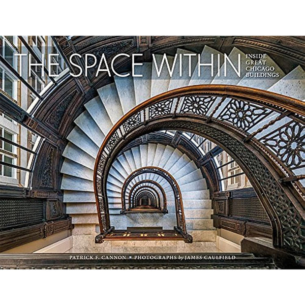 The Space Within: Inside Great Chicago Buildings
