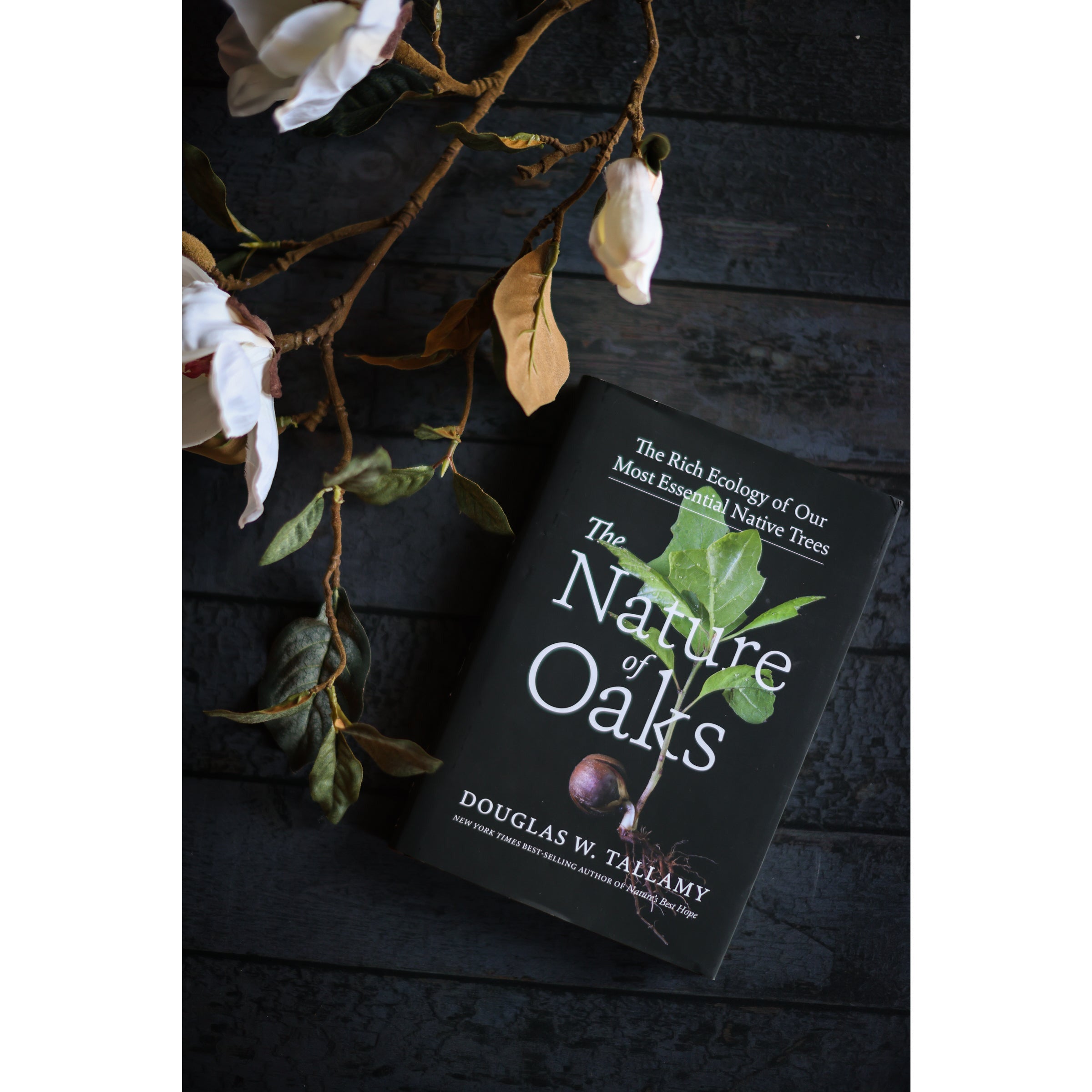 The Nature of Oaks: The Rich Ecology of Our Most Essential Native Trees